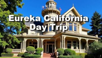 Eureka California, Day Trip