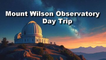 Mount Wilson Observatory Day Trip