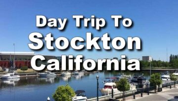 Day Trip to Stockton California