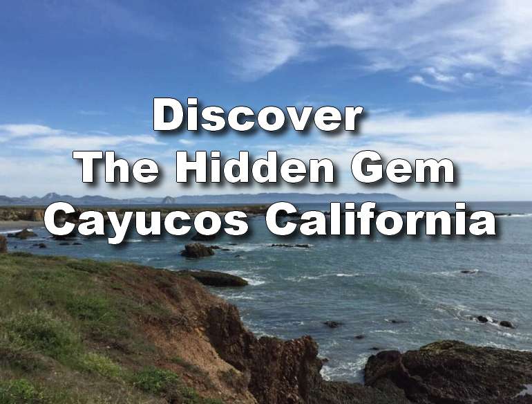 Day Trip to Cayucos, California