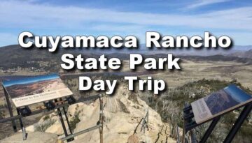 Cuyamaca Rancho State Park Day Trip