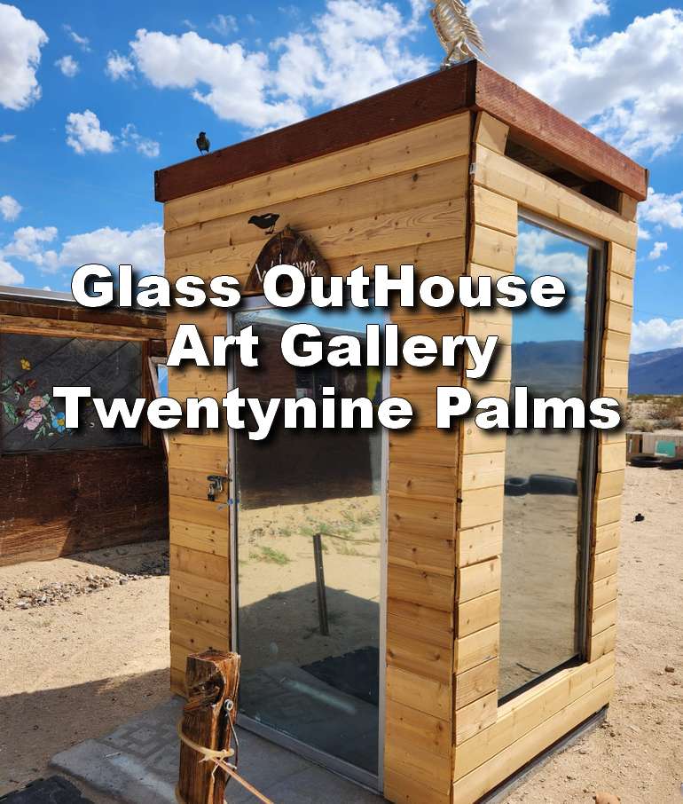 Glass Outhouse Art Gallery 29 Palms California