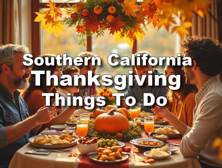 Southern California Thanksgiving Things To Do