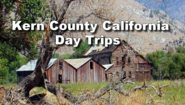 Kern County Day Trips