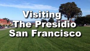 Presidio San Francisco Day Trip