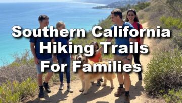 Hiking Trails in Southern California For Families