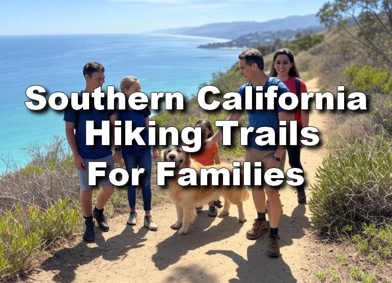 Hiking Trails in Southern California For Families