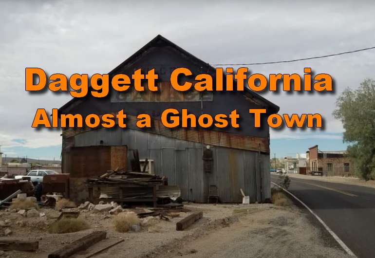 Daggett California Almost A Ghost Town