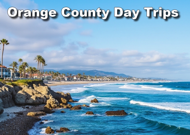 Orange County Day Trips