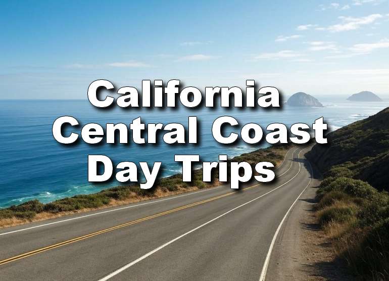 California Central Coast Day Trips