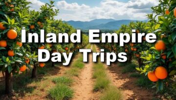 Inland Empire Day Trips