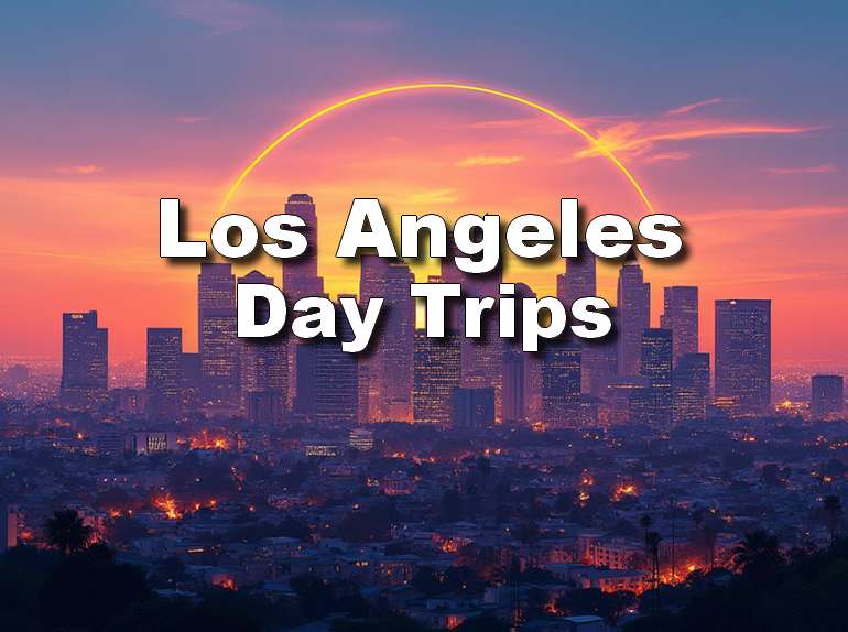 Los Angeles Day Trips