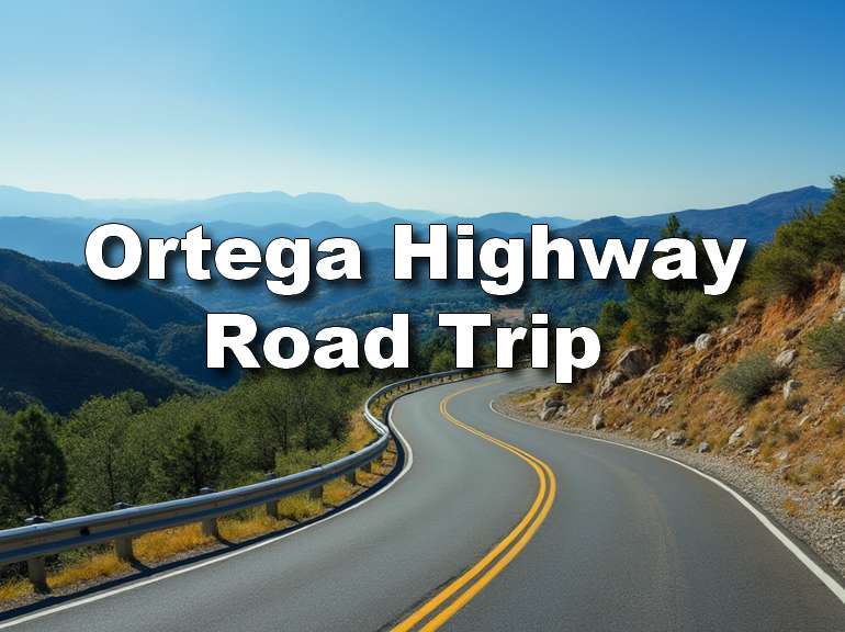 Ortega Highway 74 Road Trip