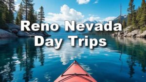 Reno Nevada Day Trips