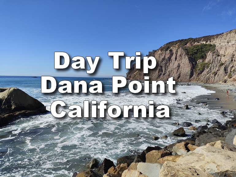 Day Trip to Dana Point, California