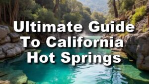 Guide to California Natural Hot Springs