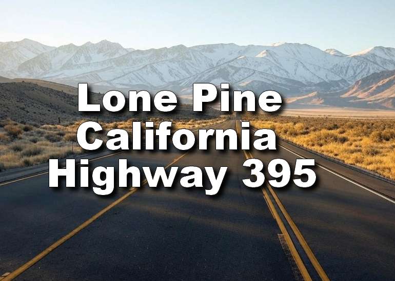 Lone Pine California, Highway 395