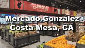 Mercado González Costa Mesa A Taste of Mexico in California